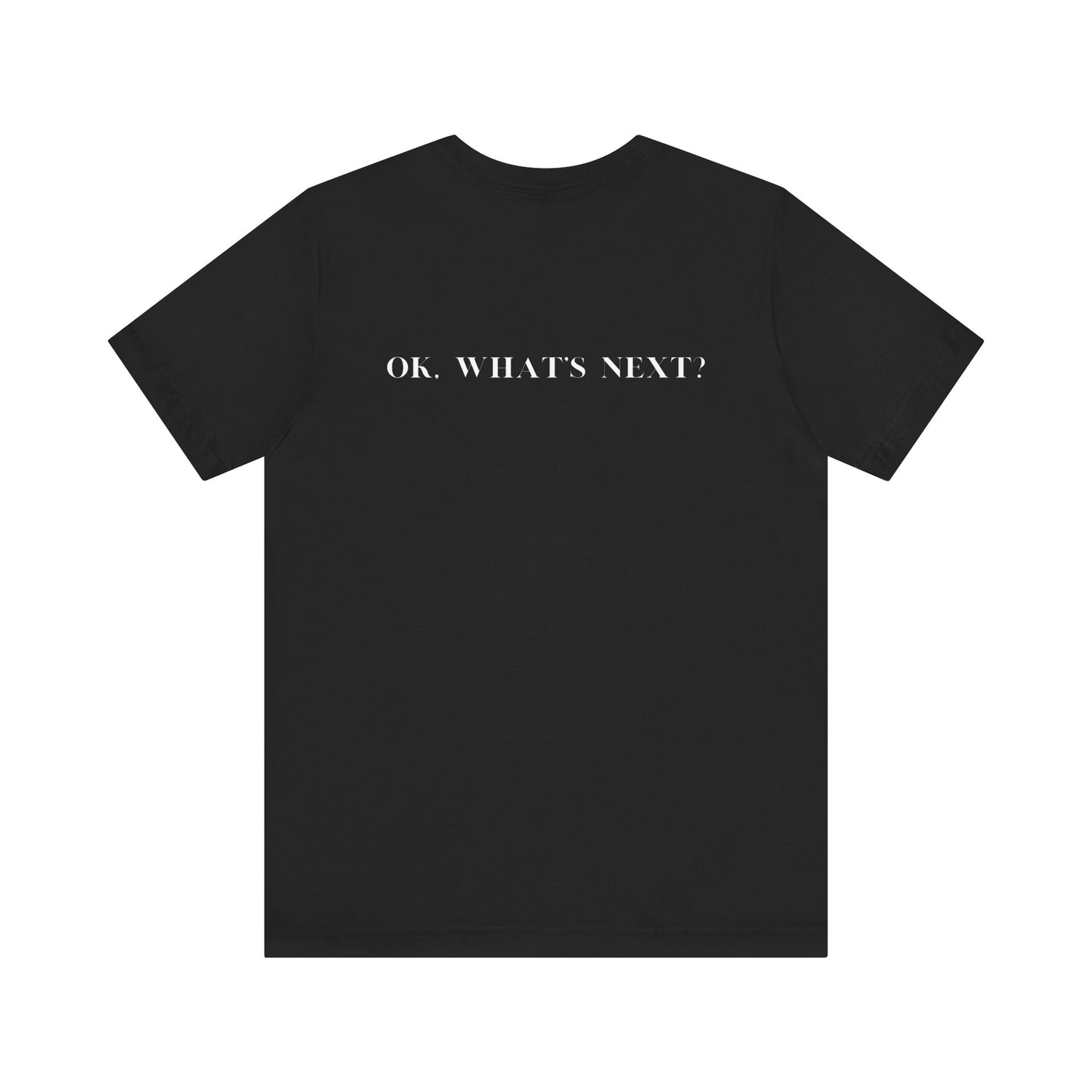 West Wing Quote T-Shirt – “Lead Like Jed” Front + “OK, What’s Next?” Back – Inspirational TV Fan Tee