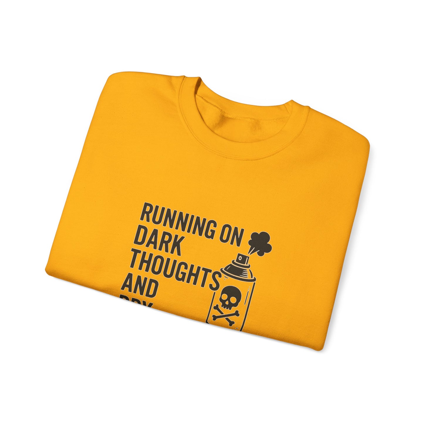 Running on Dark Thoughts and Dry Shampoo – Sweatshirt