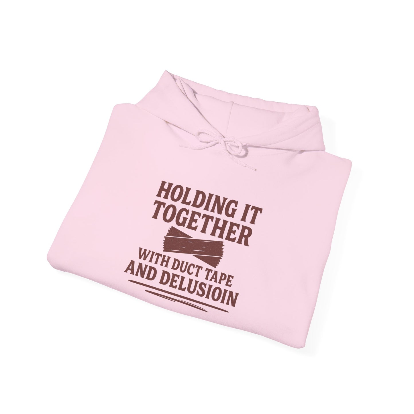 Holding It Together With Duct Tape and Delusion Hoodie – Funny Mental Health Graphic Sweatshirt