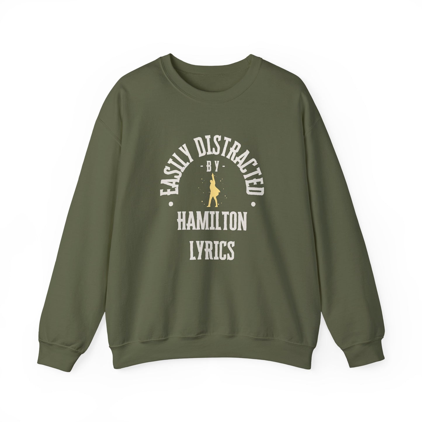 Easily Distracted by Hamilton Lyrics – Funny Theater Sweatshirt