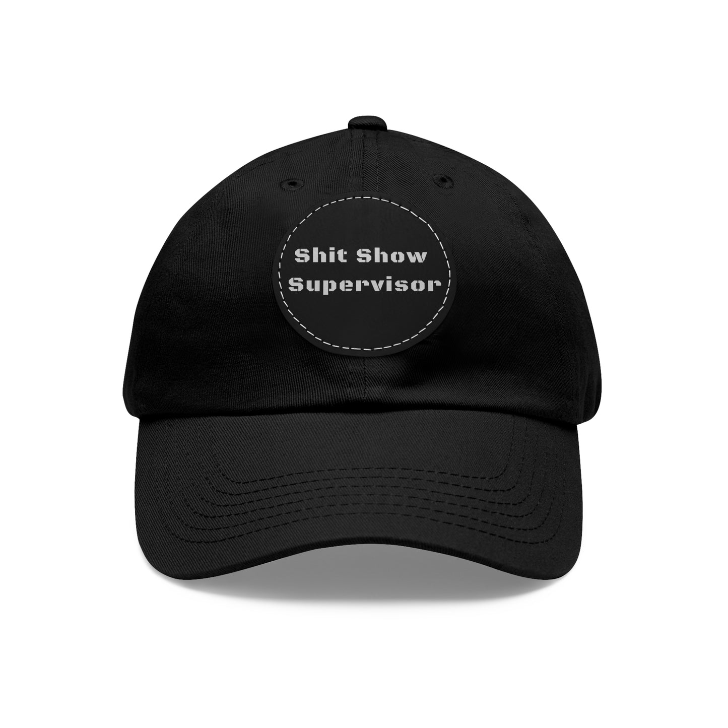 Shit Show Supervisor Hat – Funny Leather Patch Dad Hat for Moms, Dads & Chaos Coordinators