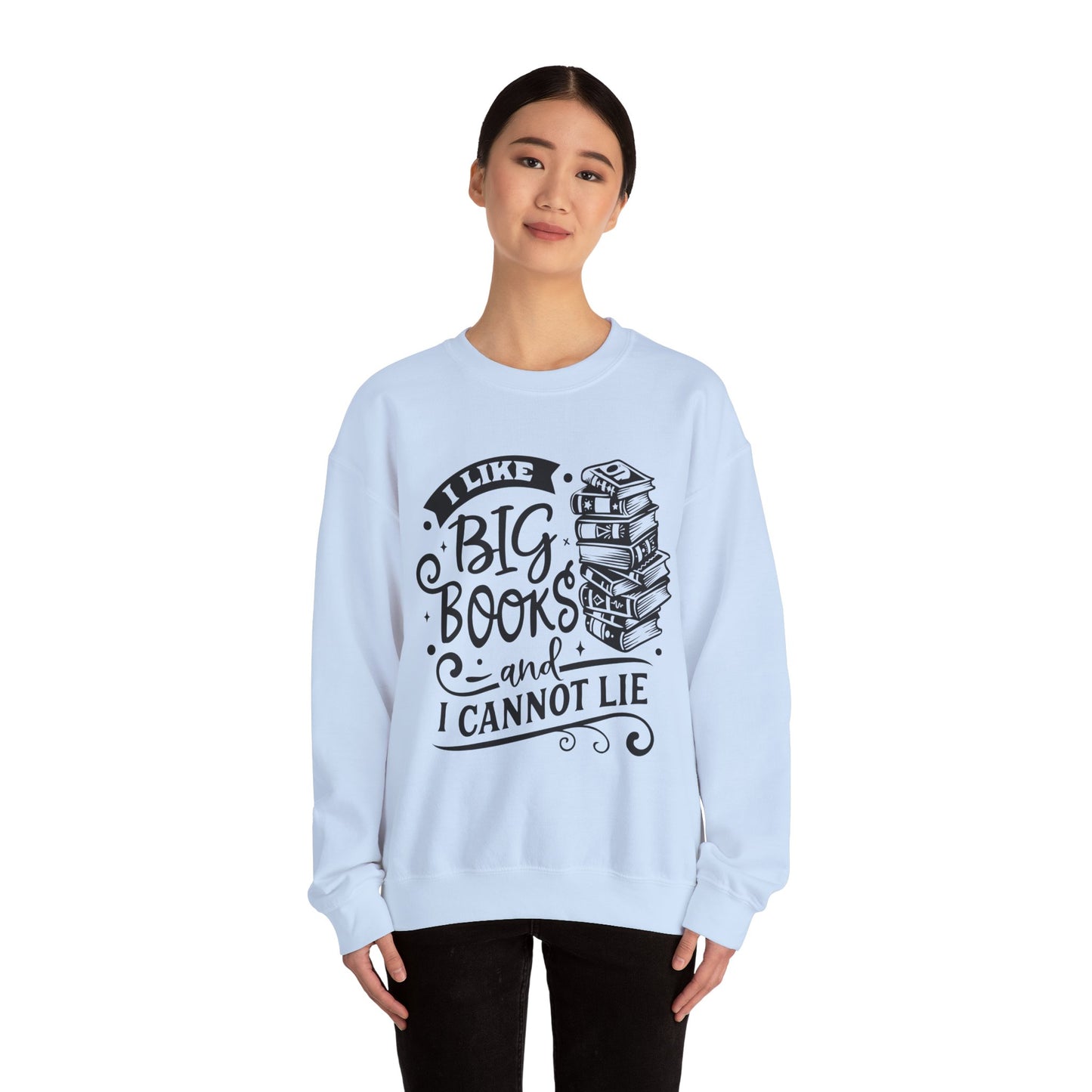 I Like Big Books and I Cannot Lie Crewneck β Funny Book Lover Pullover for Cozy Reading Days