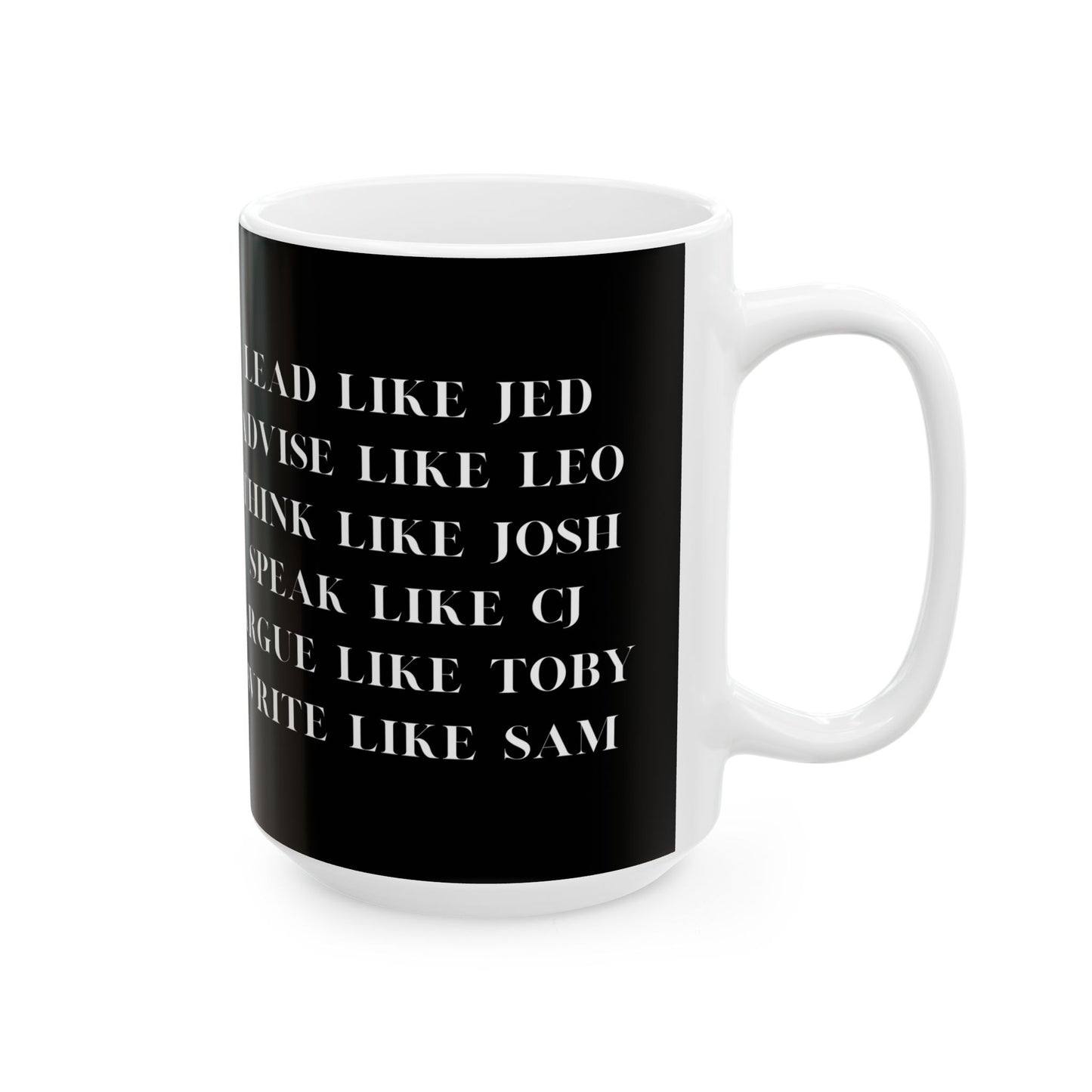 West Wing Mug, Lead Like Jed, West Wing Quotes, West Wing Merch