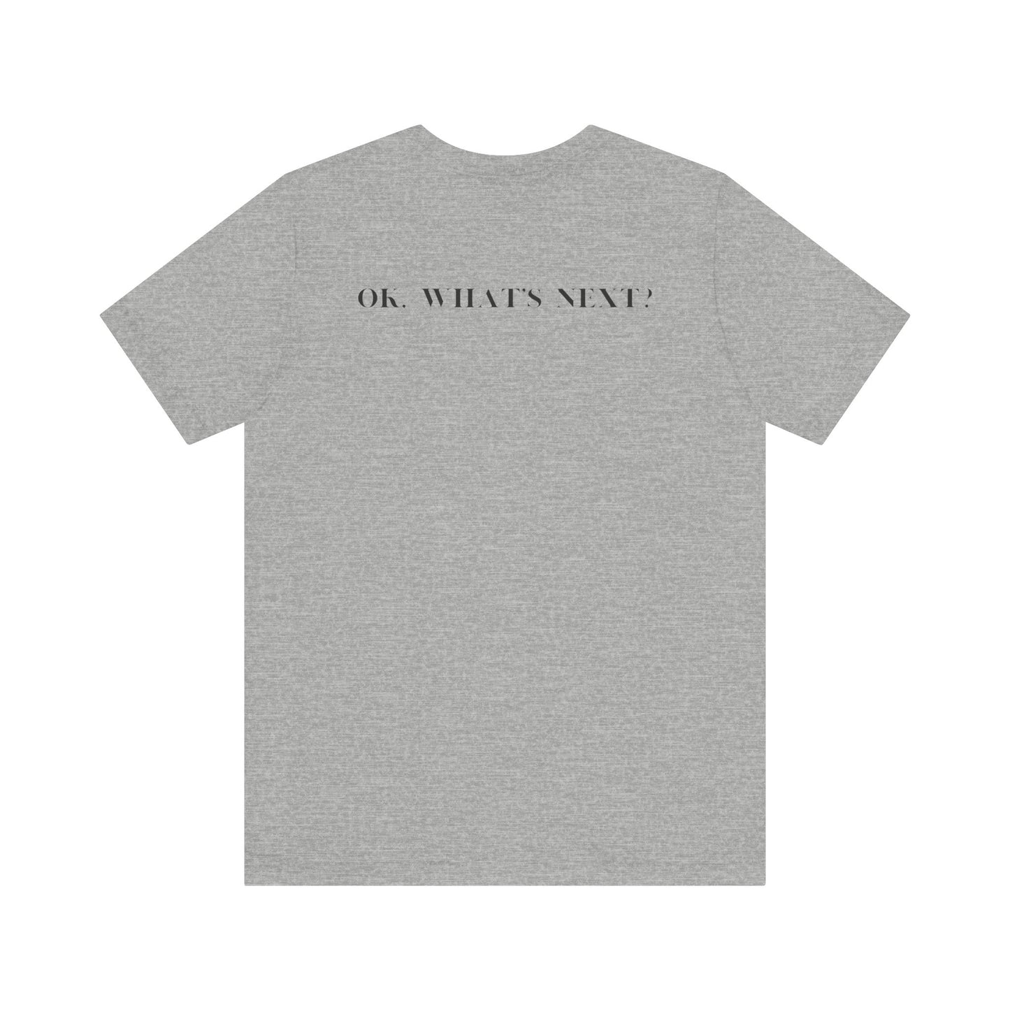 West Wing Quote T-Shirt – “Lead Like Jed” Front + “OK, What’s Next?” Back – Inspirational TV Fan Tee