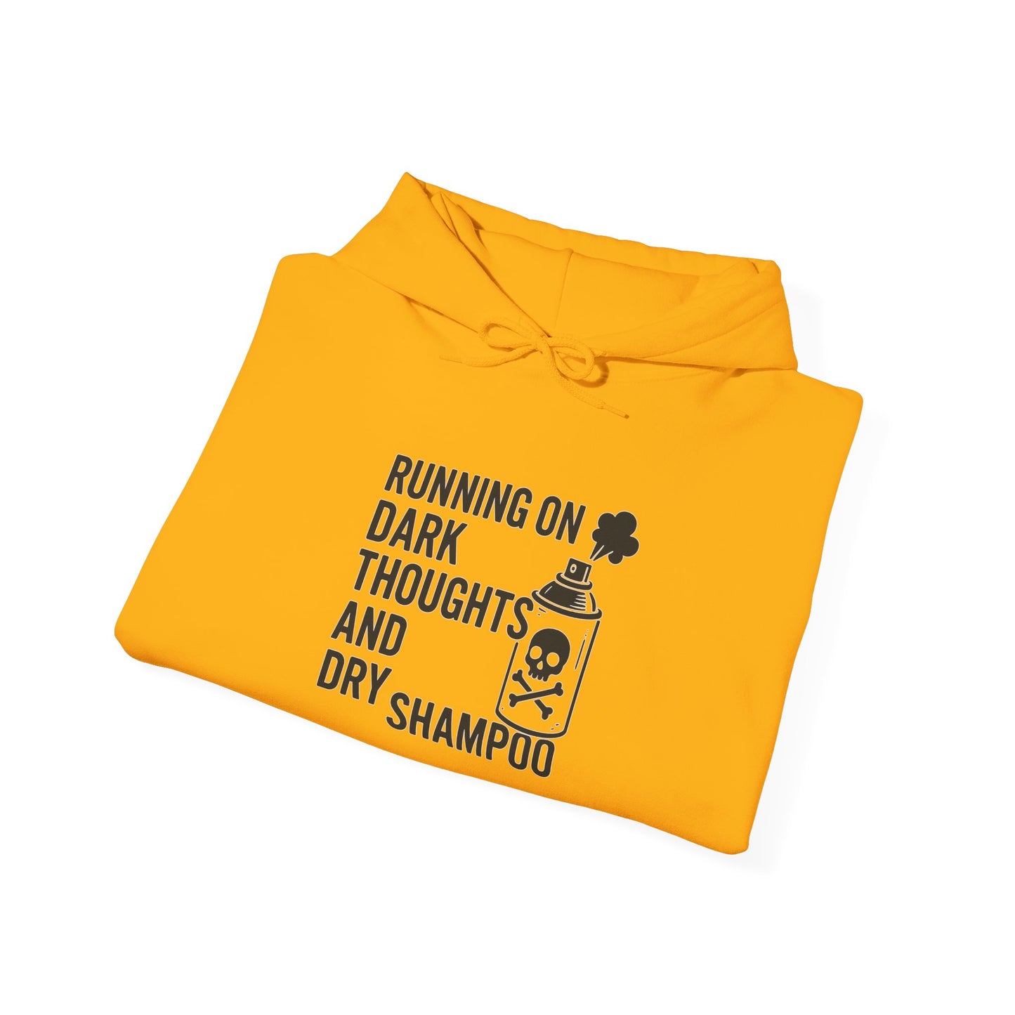 Running on Dark Thoughts and Dry Shampoo – Hoodie