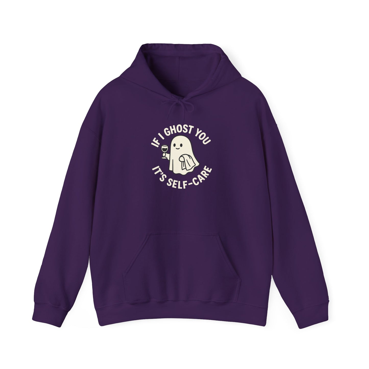 If I Ghost You, It’s Self-Care Hoodie – Funny Cozy Graphic Sweatshirt