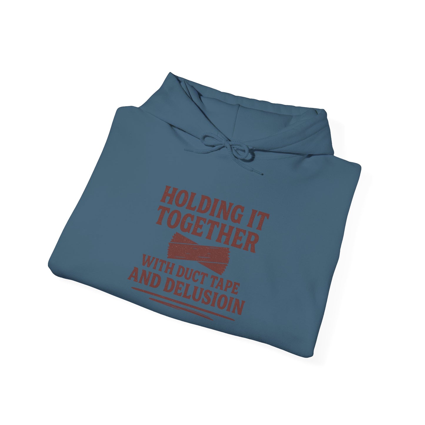 Holding It Together With Duct Tape and Delusion Hoodie – Funny Mental Health Graphic Sweatshirt