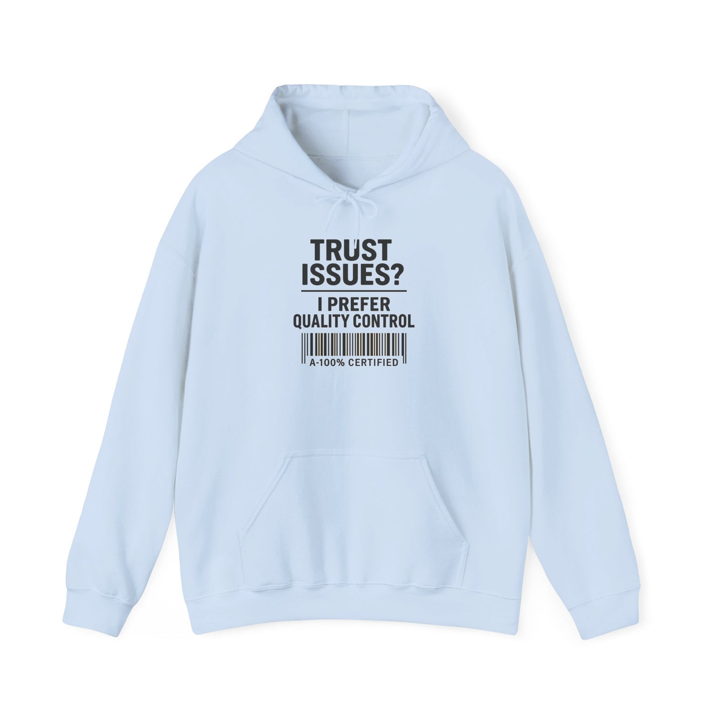 Trust Issues? I Prefer Quality Control Hoodie – Sarcastic Sweatshirt for Snarky Perfectionists