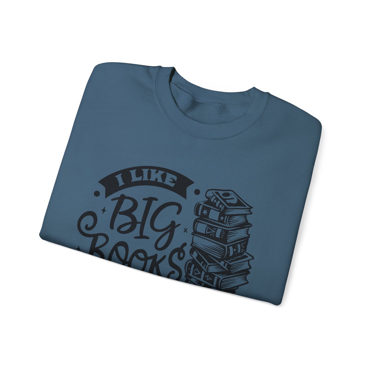 I Like Big Books and I Cannot Lie Crewneck β Funny Book Lover Pullover for Cozy Reading Days