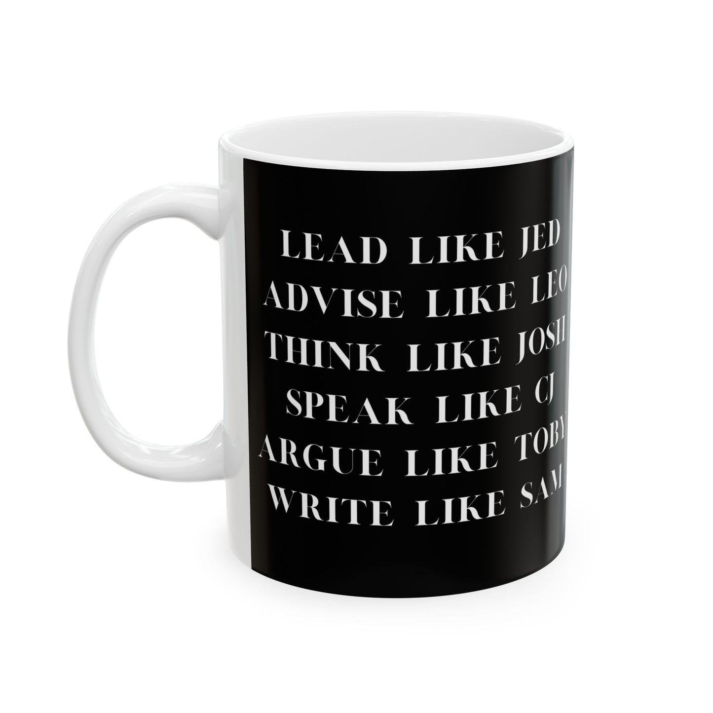 West Wing Mug, Lead Like Jed, West Wing Quotes, West Wing Merch
