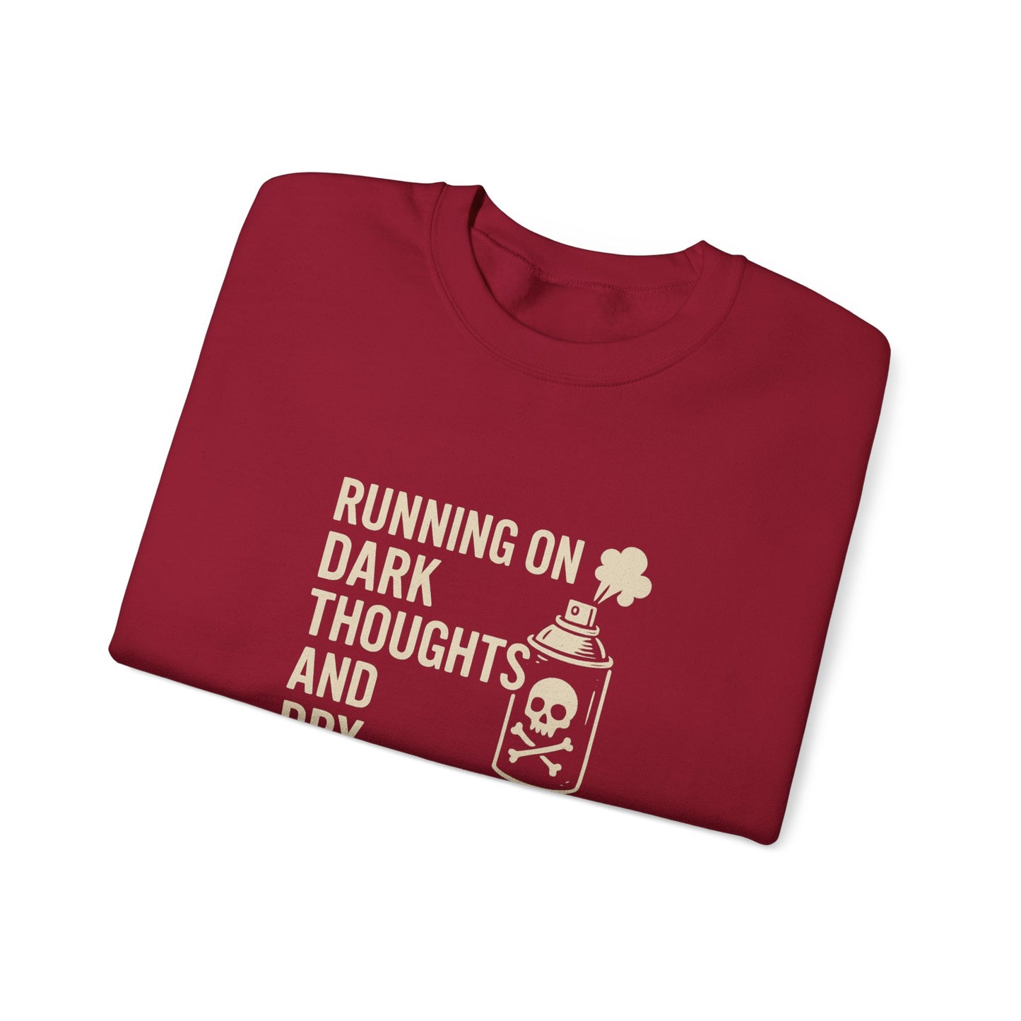 Running on Dark Thoughts and Dry Shampoo – Sweatshirt