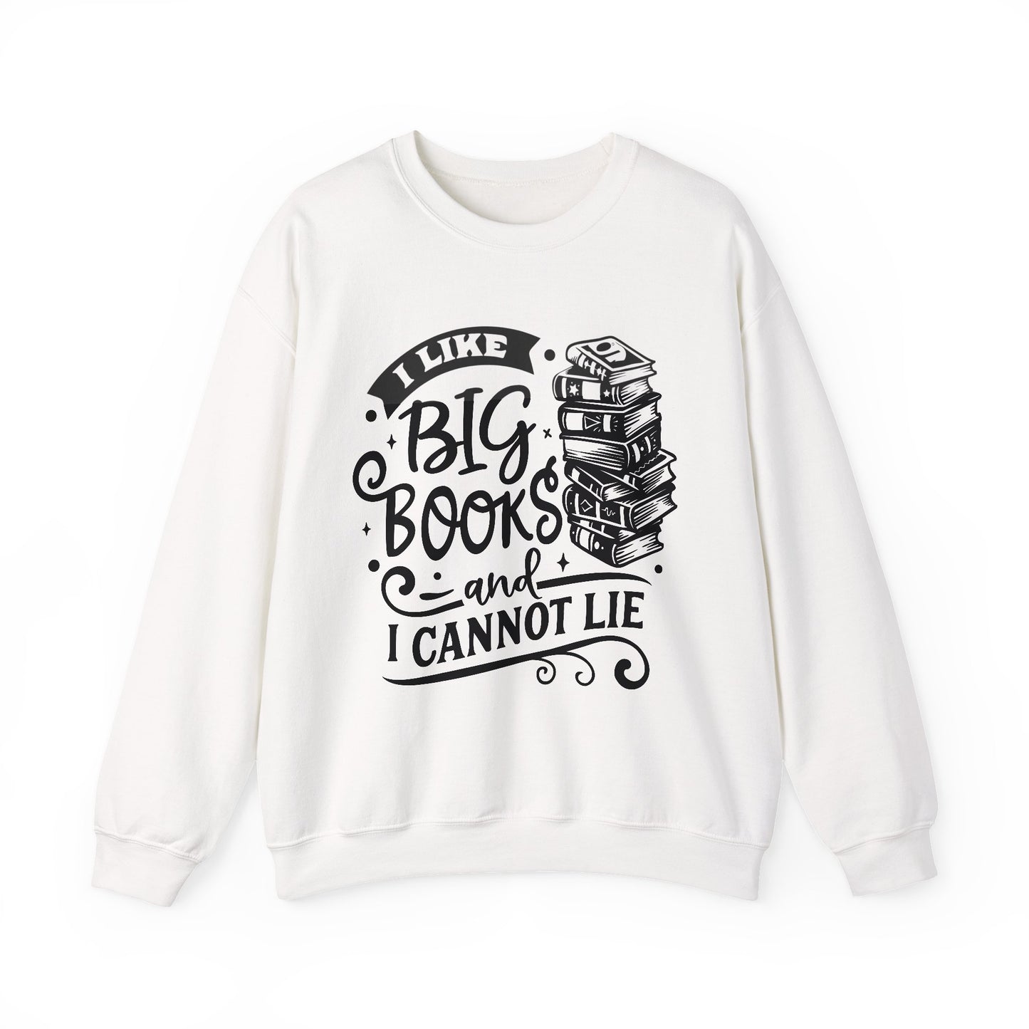 I Like Big Books and I Cannot Lie Crewneck β Funny Book Lover Pullover for Cozy Reading Days
