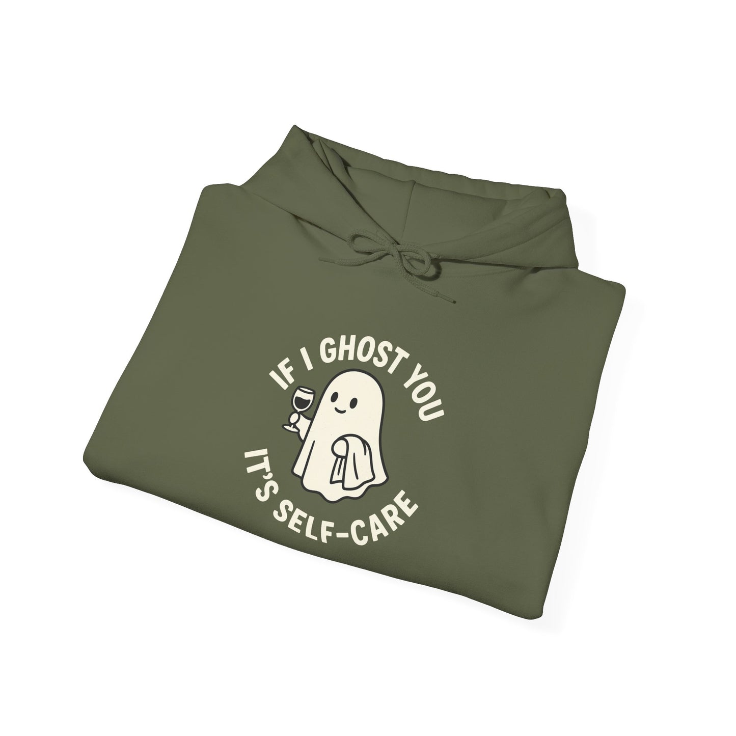If I Ghost You, It’s Self-Care Hoodie – Funny Cozy Graphic Sweatshirt