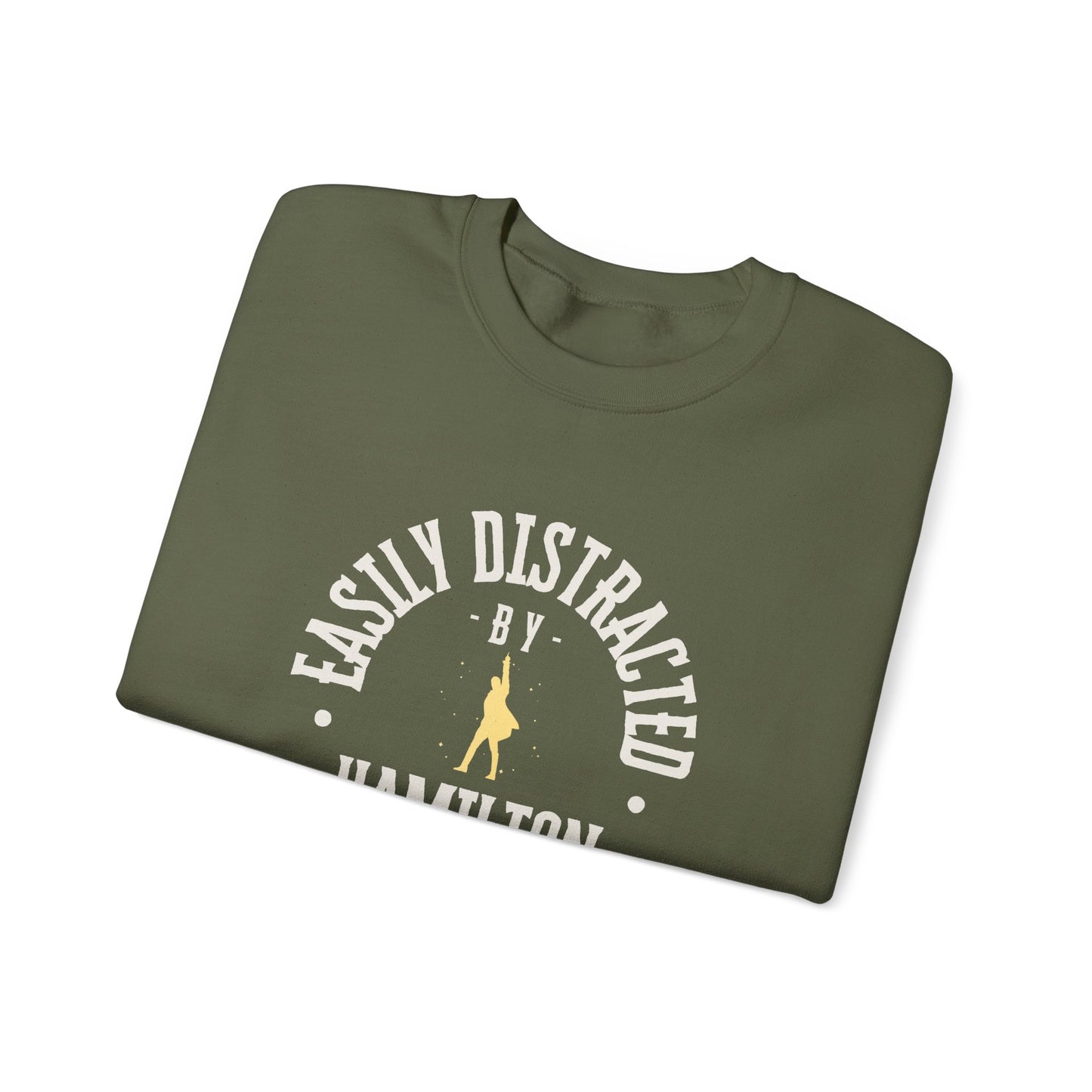 Easily Distracted by Hamilton Lyrics – Funny Theater Sweatshirt