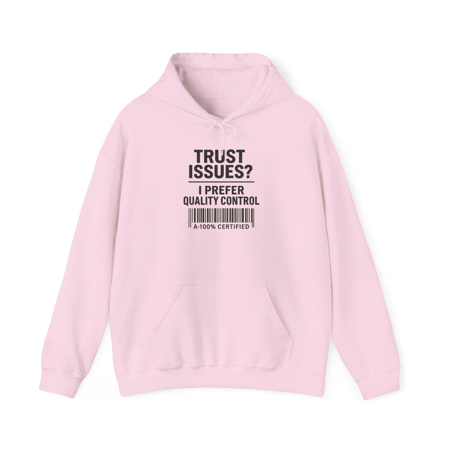 Trust Issues? I Prefer Quality Control Hoodie – Sarcastic Sweatshirt for Snarky Perfectionists
