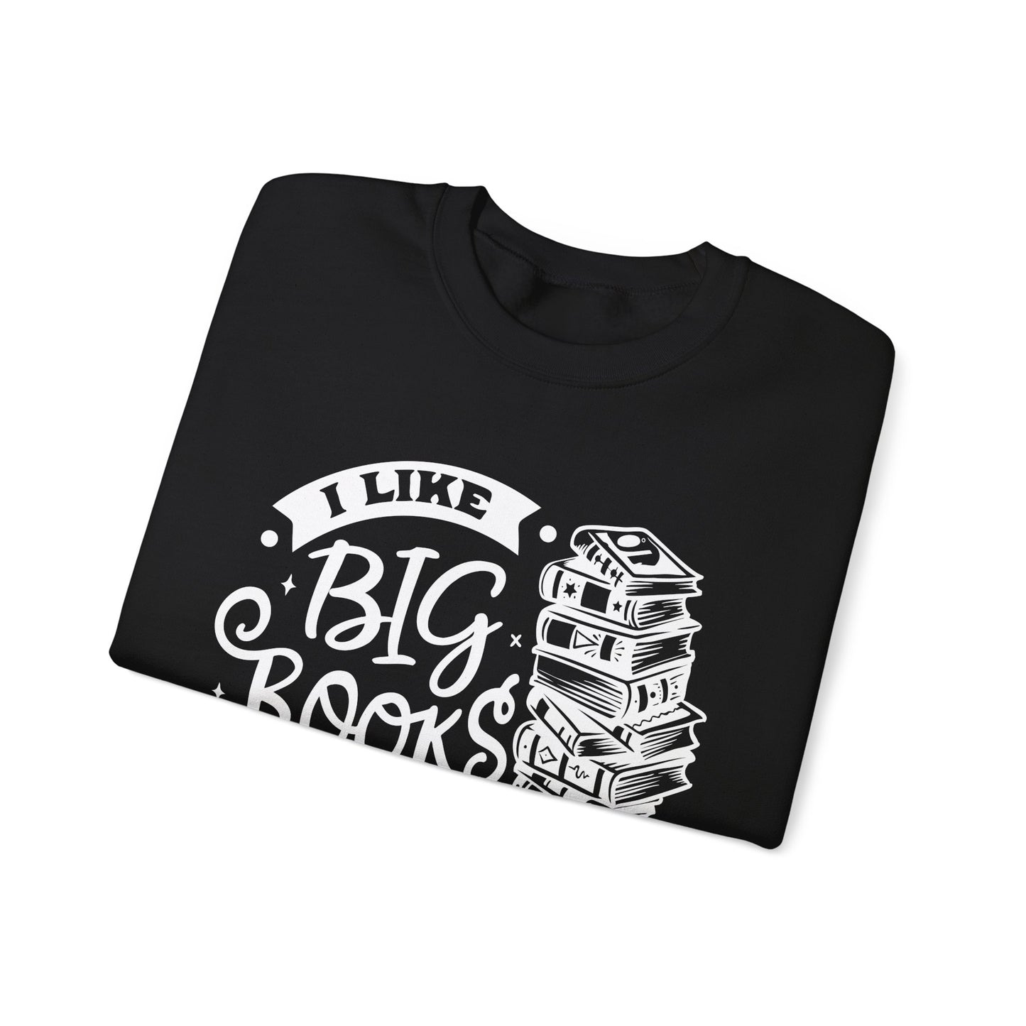 I Like Big Books and I Cannot Lie Crewneck β Funny Book Lover Pullover for Cozy Reading Days