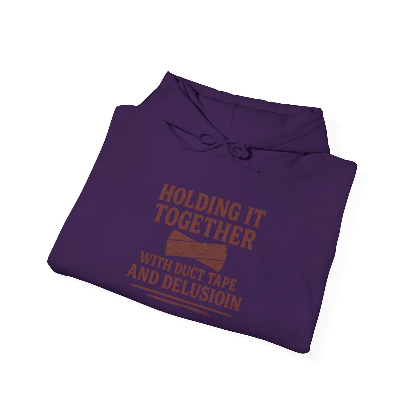 Holding It Together With Duct Tape and Delusion Hoodie – Funny Mental Health Graphic Sweatshirt