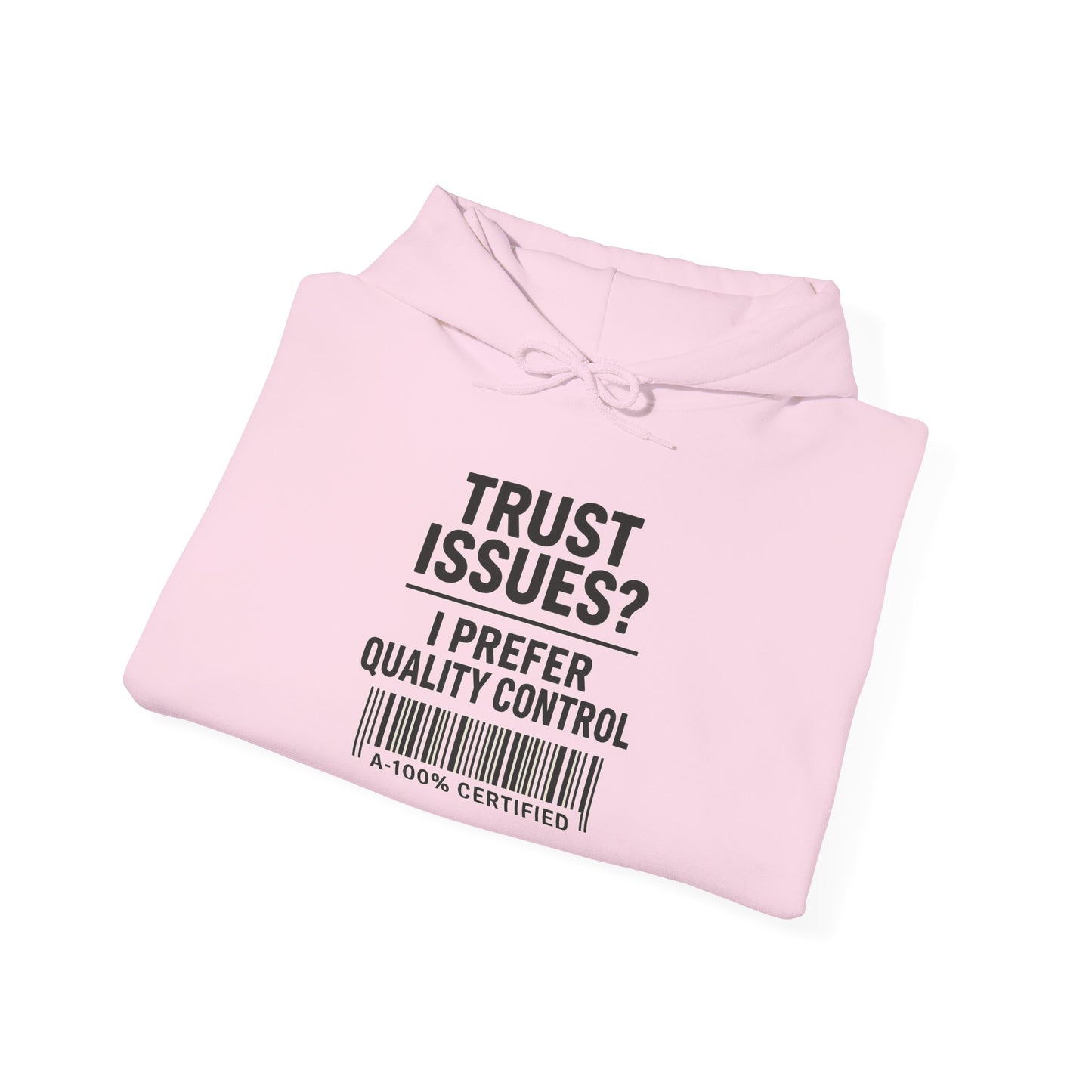 Trust Issues? I Prefer Quality Control Hoodie – Sarcastic Sweatshirt for Snarky Perfectionists