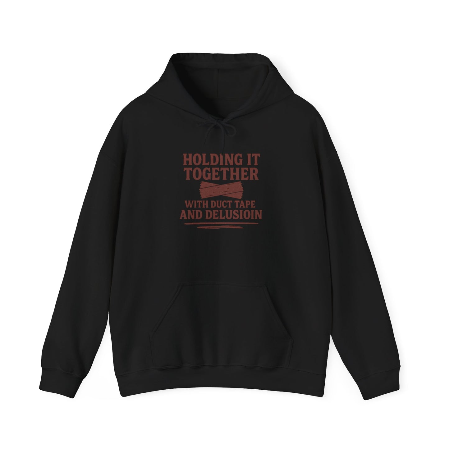 Holding It Together With Duct Tape and Delusion Hoodie – Funny Mental Health Graphic Sweatshirt