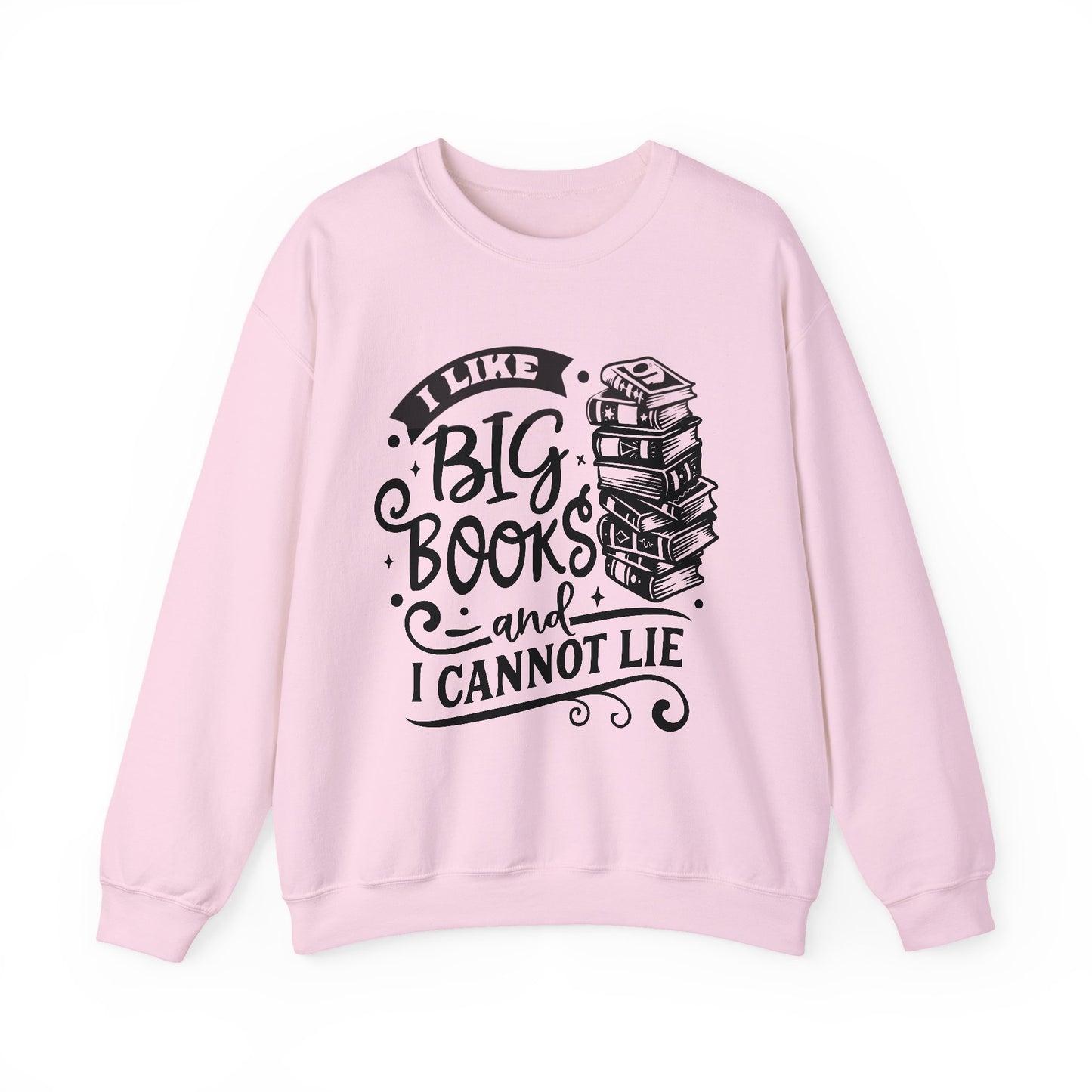 I Like Big Books and I Cannot Lie Crewneck β Funny Book Lover Pullover for Cozy Reading Days