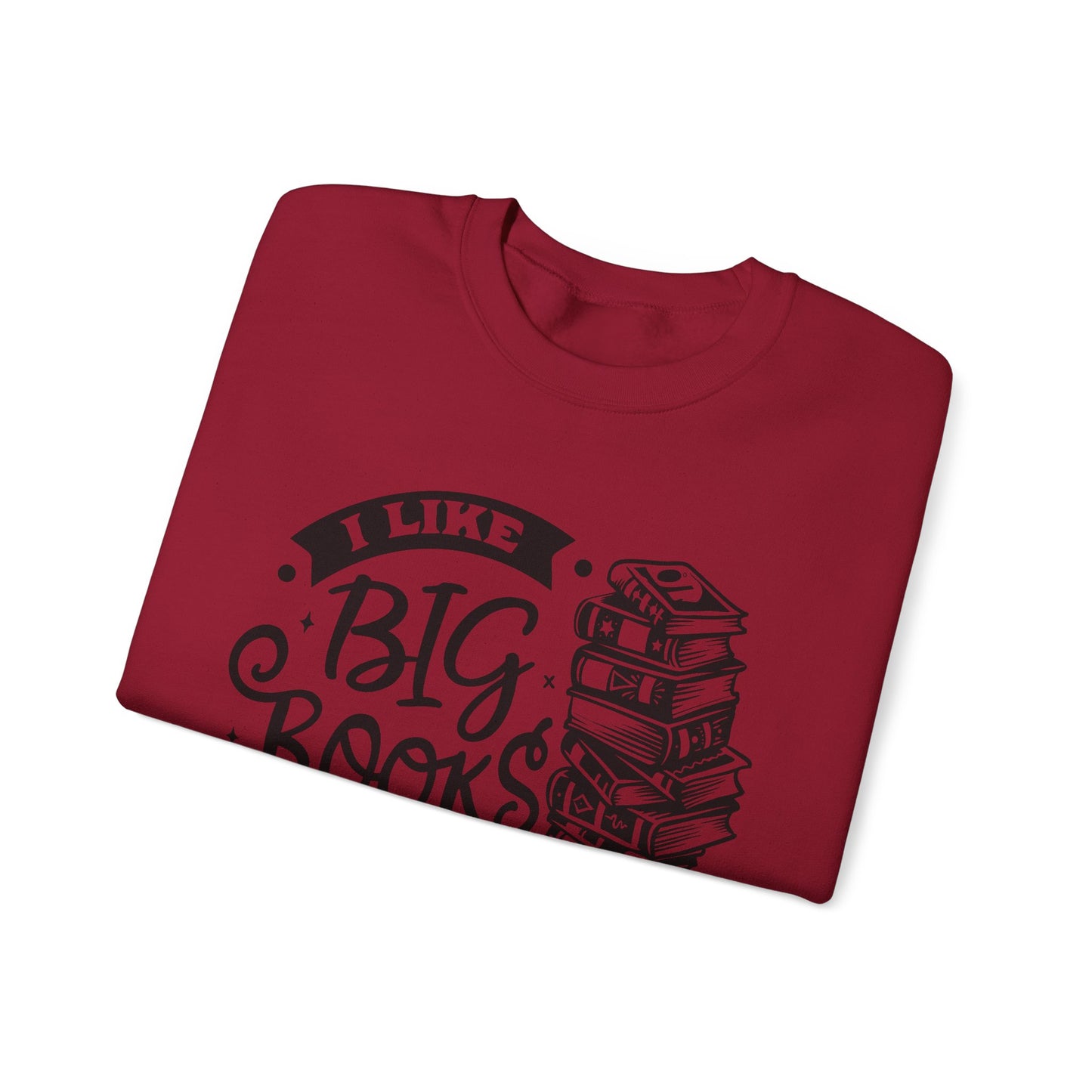 I Like Big Books and I Cannot Lie Crewneck β Funny Book Lover Pullover for Cozy Reading Days