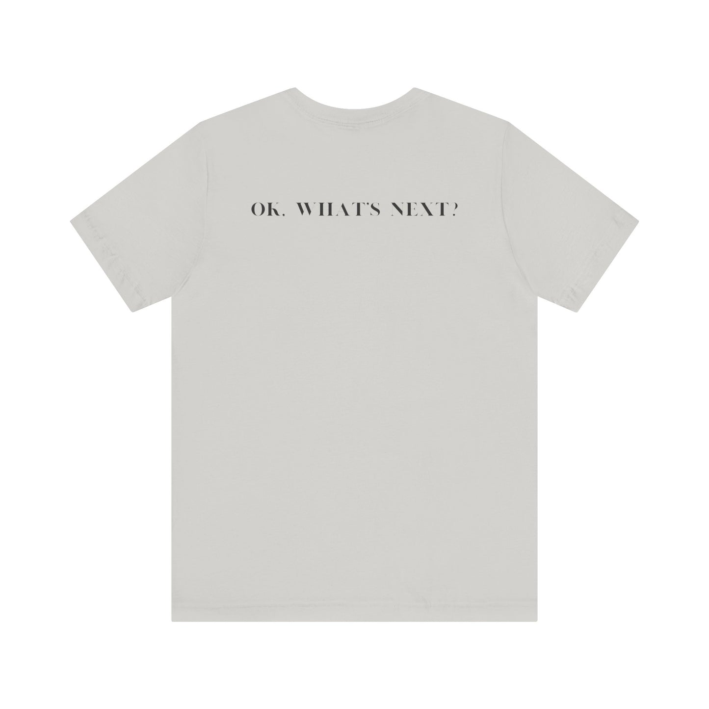 West Wing Quote T-Shirt – “Lead Like Jed” Front + “OK, What’s Next?” Back – Inspirational TV Fan Tee