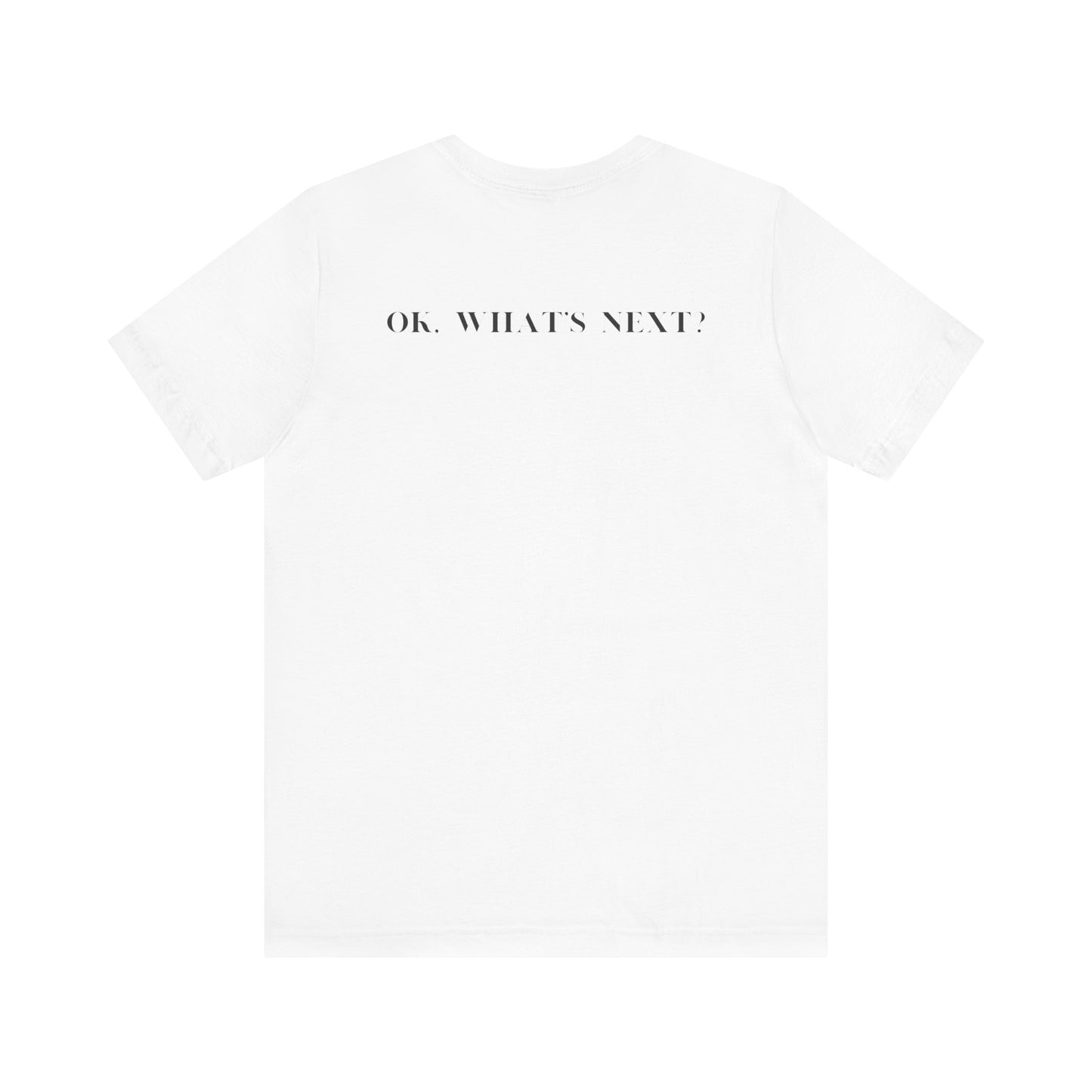 West Wing Quote T-Shirt – “Lead Like Jed” Front + “OK, What’s Next?” Back – Inspirational TV Fan Tee