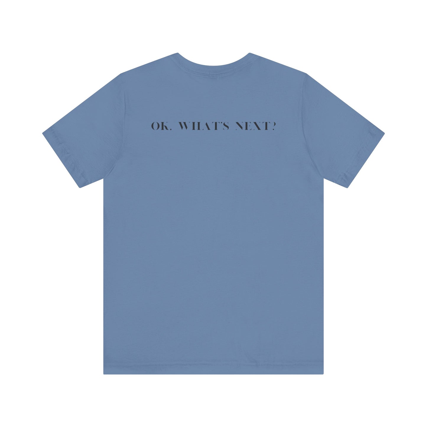 West Wing Quote T-Shirt – “Lead Like Jed” Front + “OK, What’s Next?” Back – Inspirational TV Fan Tee
