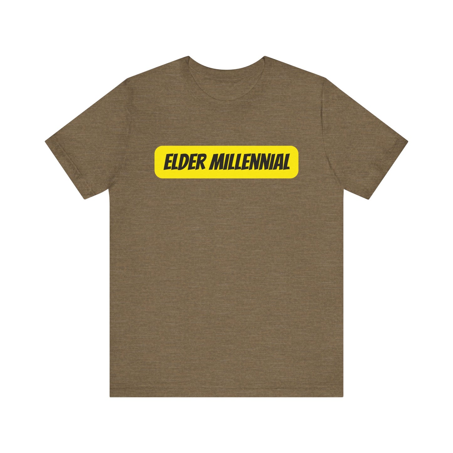 Elder Millennial T-Shirt – Funny Sarcastic Graphic Tee for Gen Y Adults