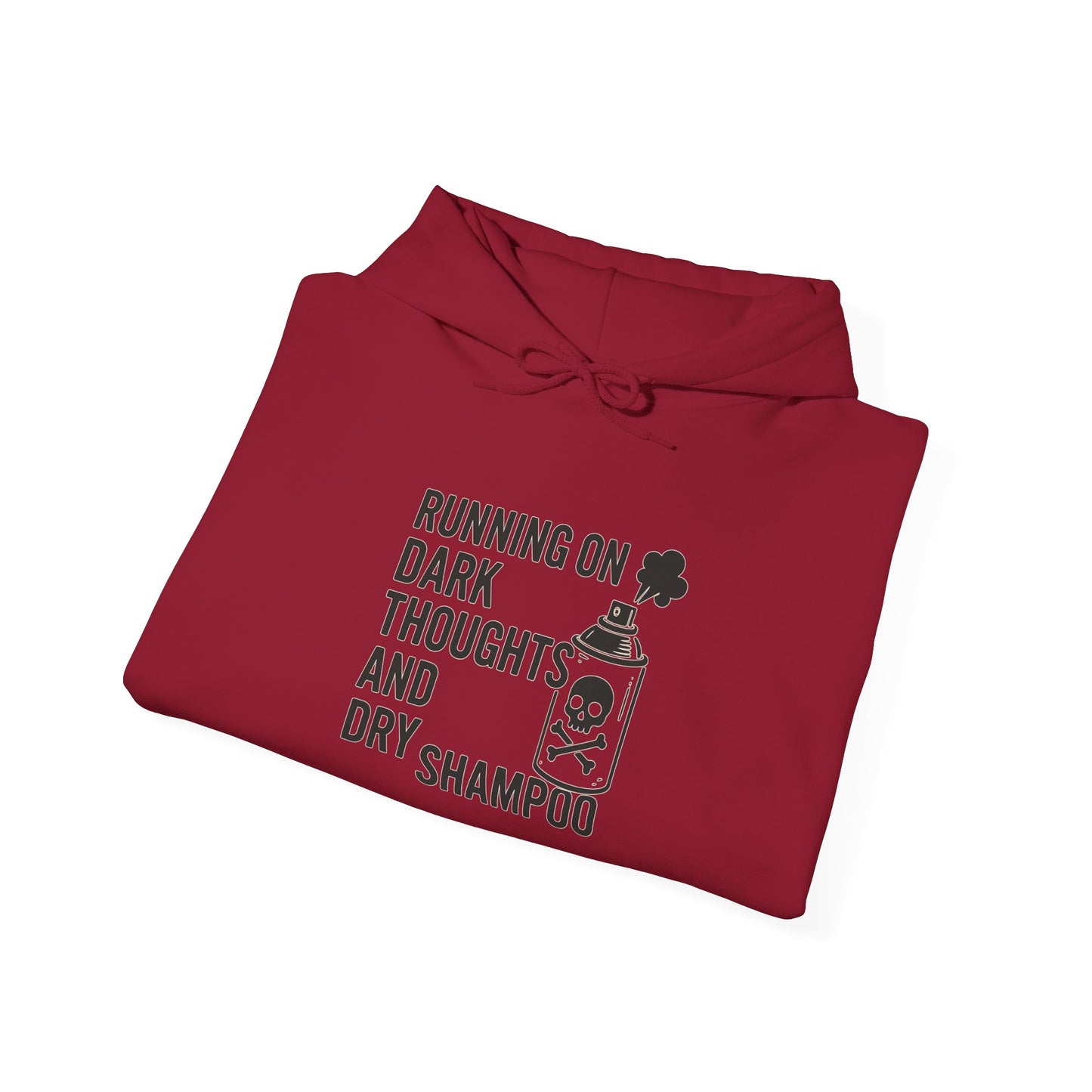 Running on Dark Thoughts and Dry Shampoo – Hoodie