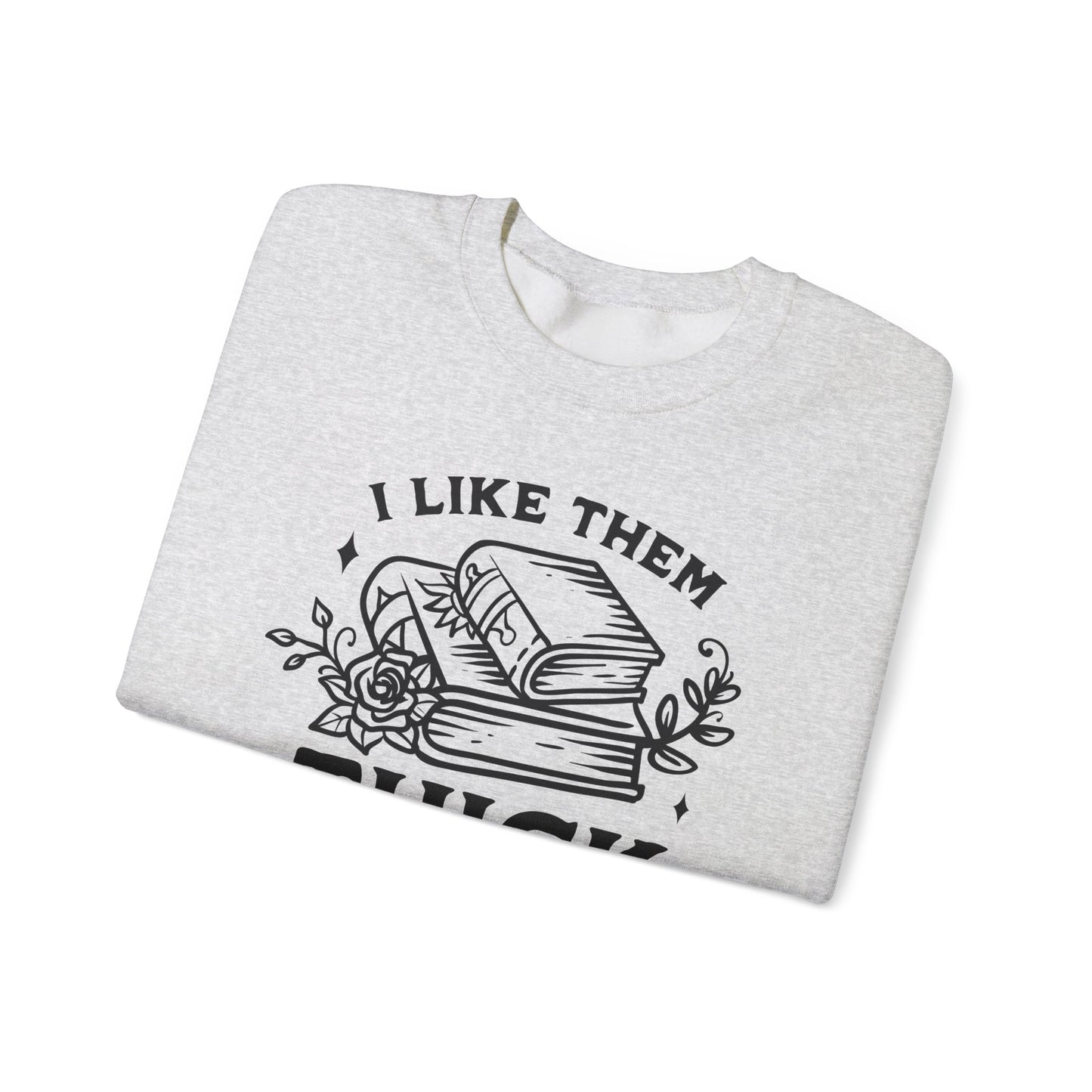 I Like Them Thick and Spicy Crewneck – Funny Reading Pullover for Bookworms
