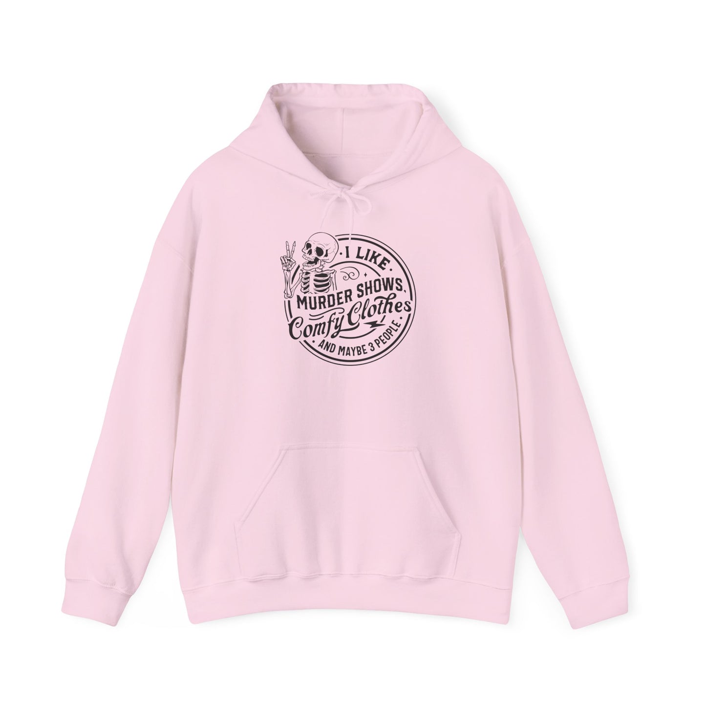 I Like Murder Shows and Comfy Clothes Hoodie – Funny True Crime Sweatshirt Gift for Women Who Cancel Plans