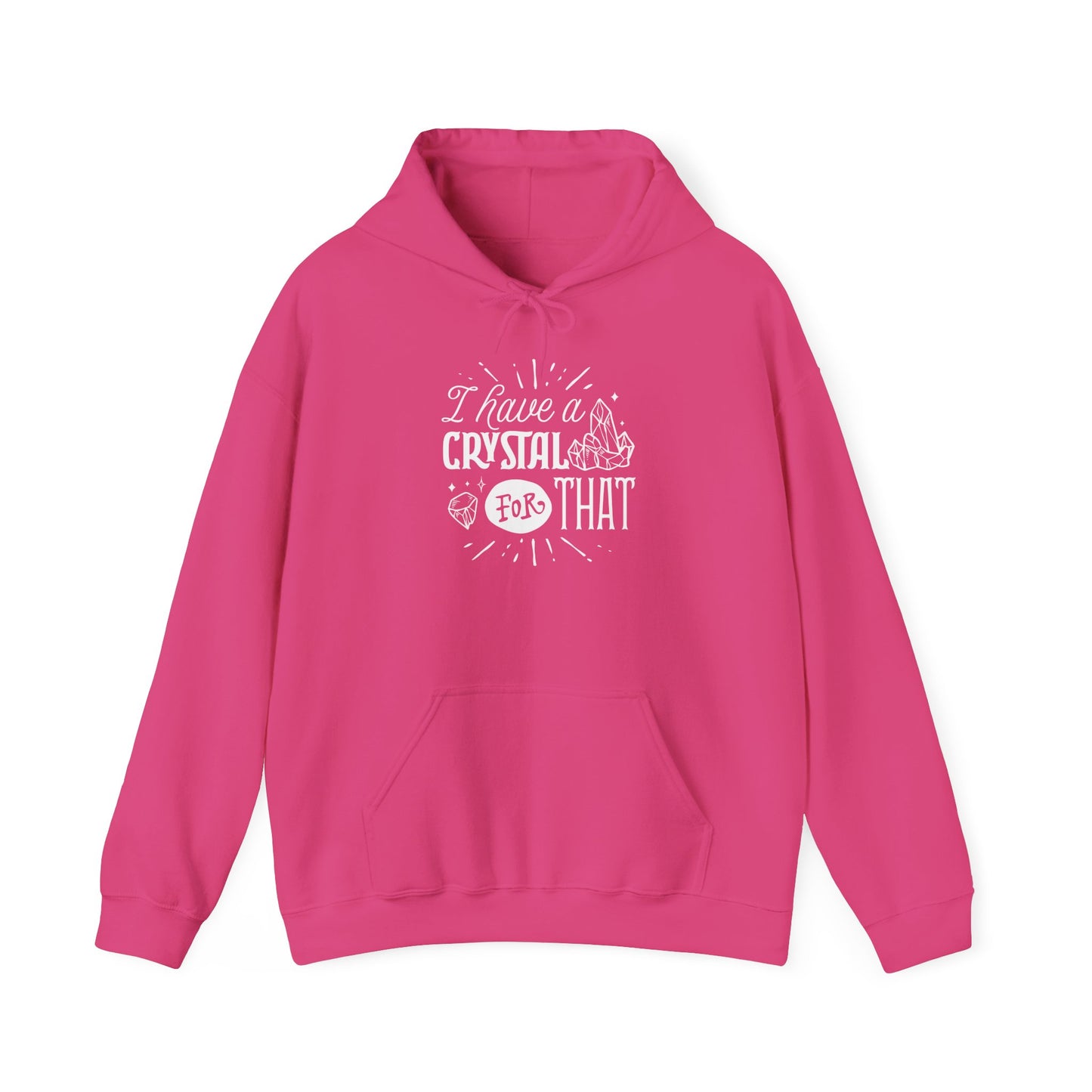 I Have a Crystal for That Hoodie – Funny Spiritual Sweatshirt for Mystic Babes and Energy Healers
