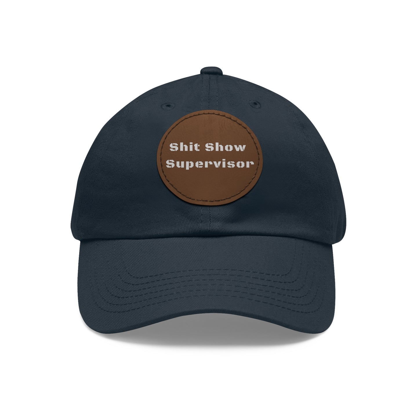 Shit Show Supervisor Hat – Funny Leather Patch Dad Hat for Moms, Dads & Chaos Coordinators