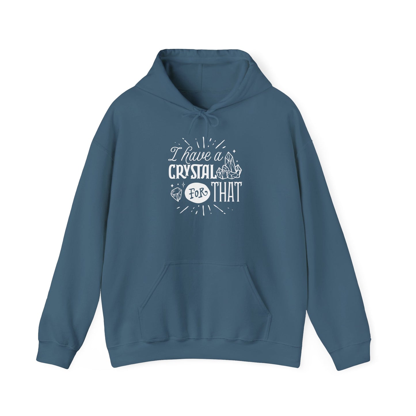 I Have a Crystal for That Hoodie – Funny Spiritual Sweatshirt for Mystic Babes and Energy Healers