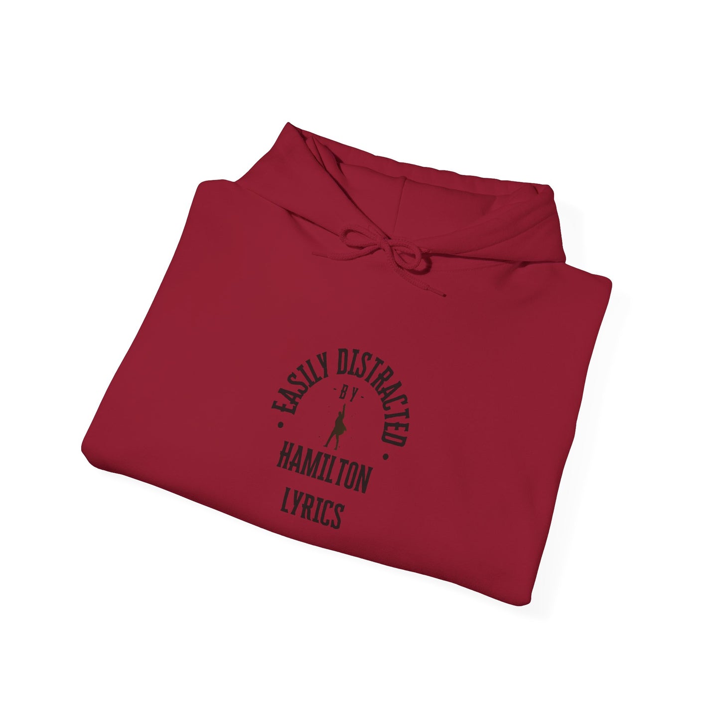 Easily Distracted by Hamilton Lyrics – Funny Broadway Hoodie for Musical Nerds