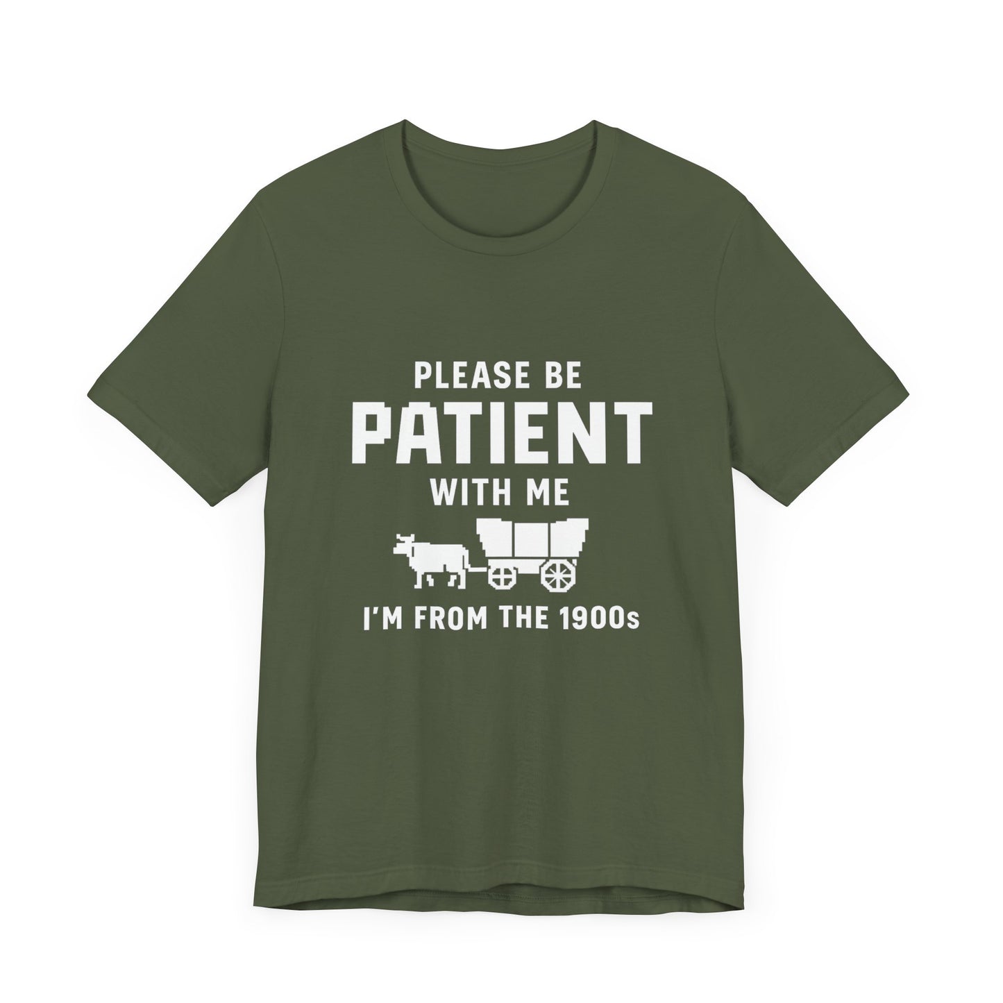 Please Be Patient With Me – I'm From the 1900s T-Shirt