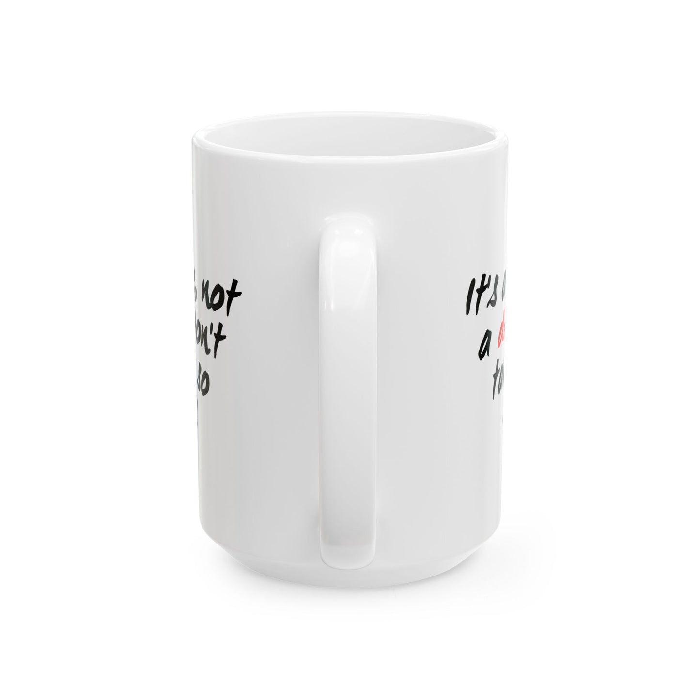 It’s a Joke, Not a Dick Mug – Funny NSFW Coffee Cup Gift for Sarcastic Adults (11oz & 15oz)