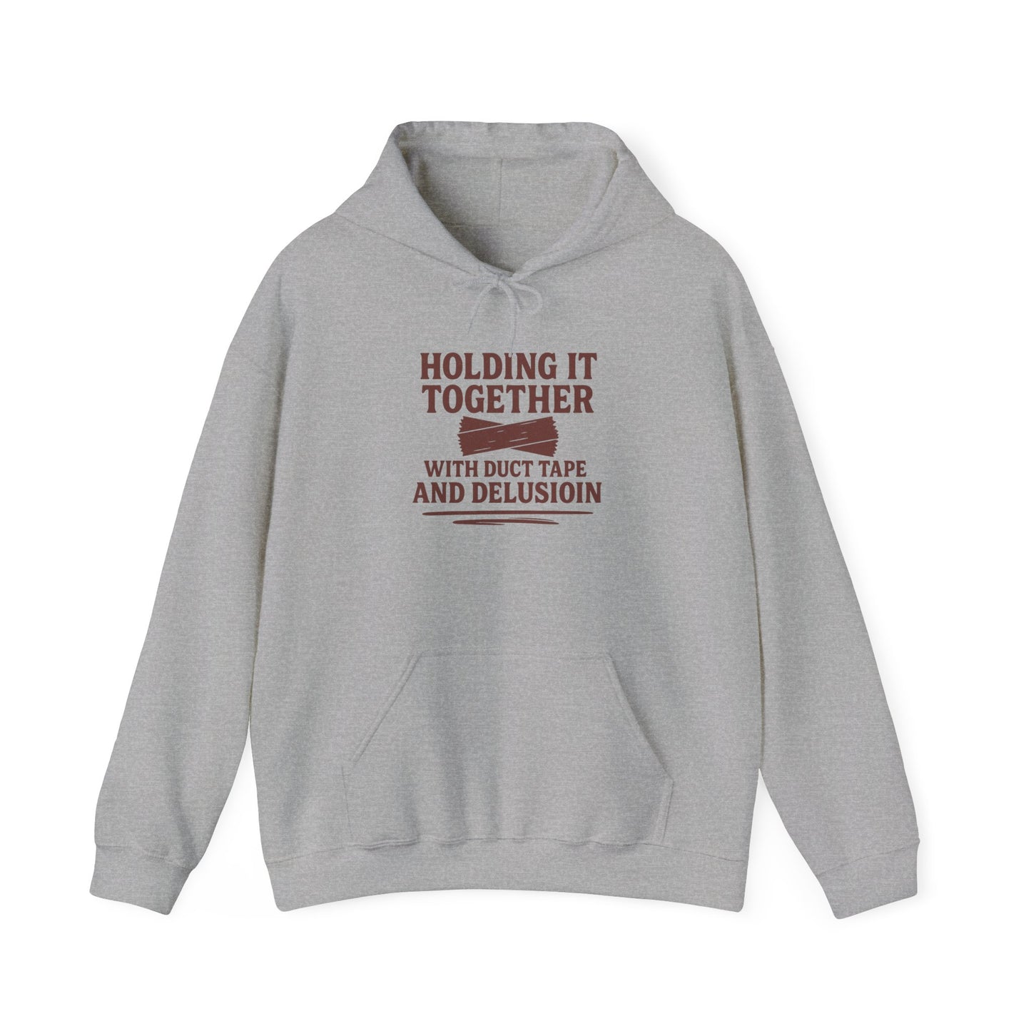 Holding It Together With Duct Tape and Delusion Hoodie – Funny Mental Health Graphic Sweatshirt