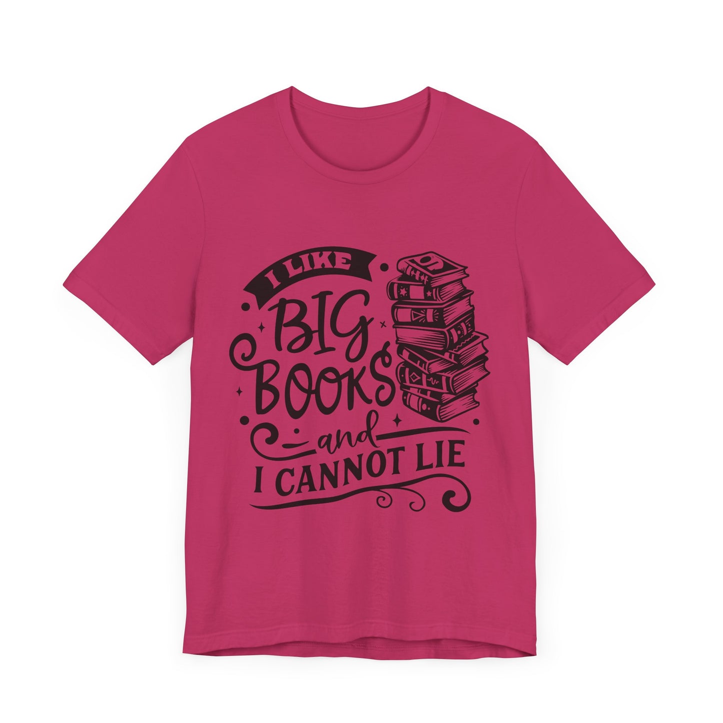 I Like Big Books and I Cannot Lie T-Shirt – Funny Graphic Tee for Readers and Book Lovers