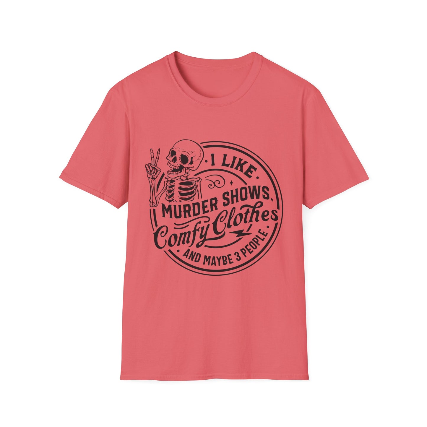 I Like Murder Shows and Comfy Clothes T-Shirt – Funny Graphic Tee for True Crime Fans and Sarcastic Homebodies