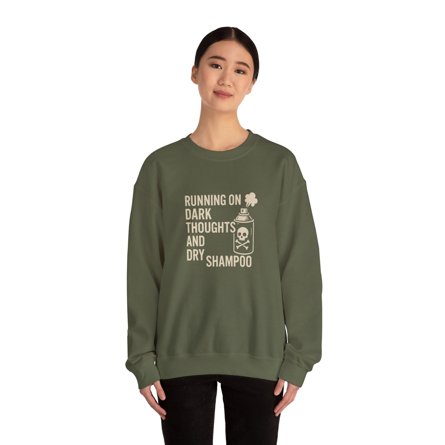 Running on Dark Thoughts and Dry Shampoo – Sweatshirt