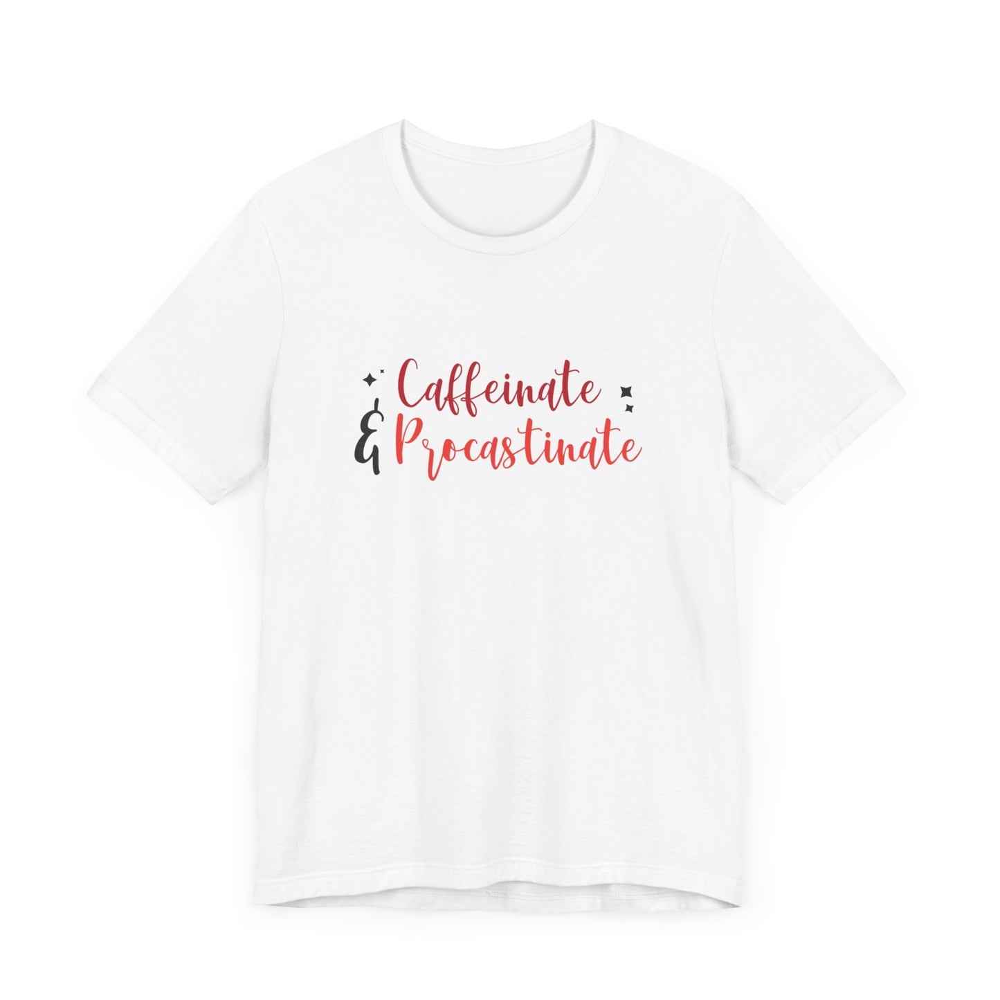 Caffeinate and Procrastinate T-Shirt – Funny Unisex Graphic Tee for Coffee-Loving Overthinkers