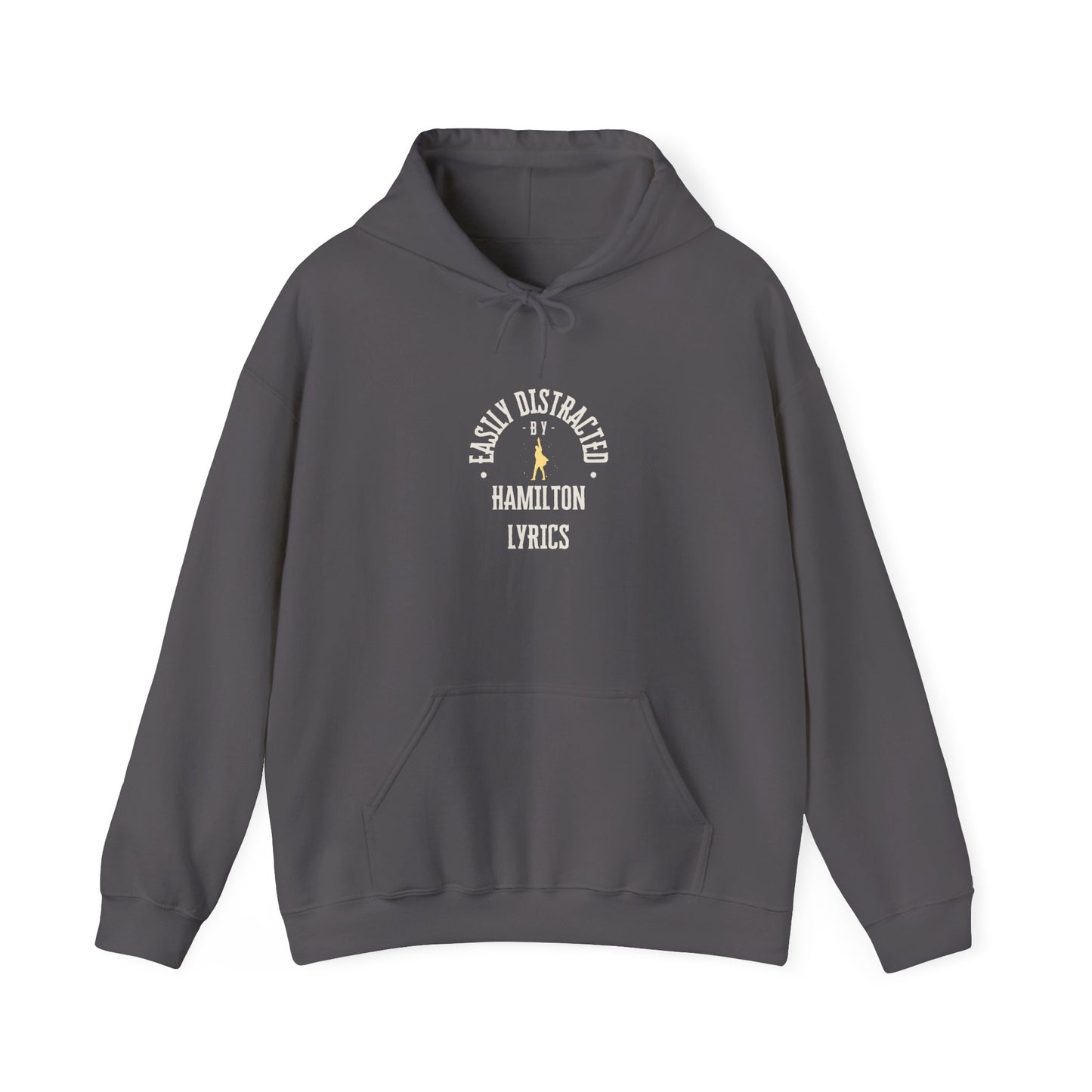 Easily Distracted by Hamilton Lyrics – Funny Broadway Hoodie for Musical Nerds