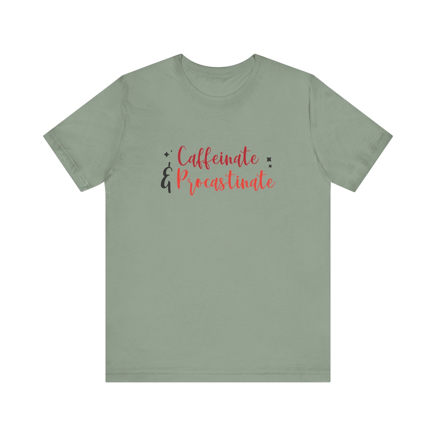 Caffeinate and Procrastinate T-Shirt – Funny Unisex Graphic Tee for Coffee-Loving Overthinkers