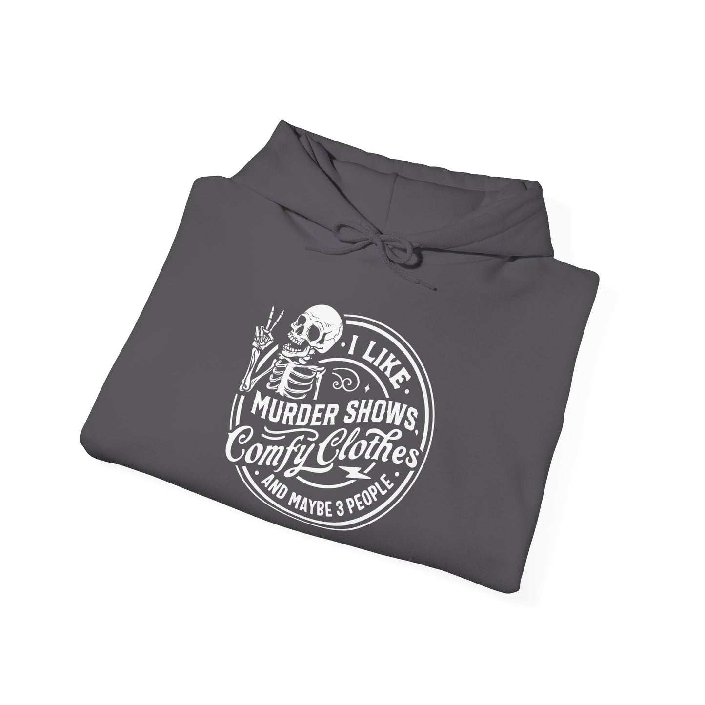 I Like Murder Shows and Comfy Clothes Hoodie – Funny True Crime Sweatshirt Gift for Women Who Cancel Plans