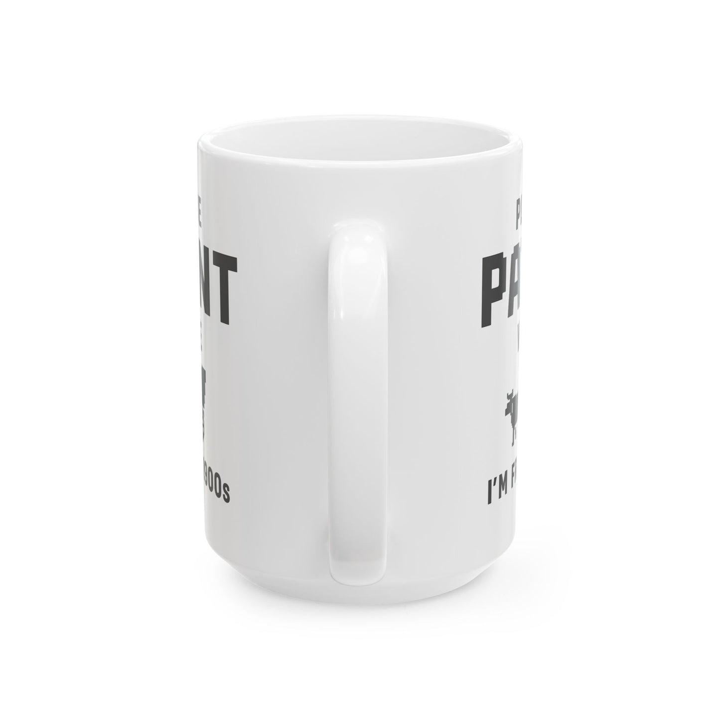 Please Be Patient With Me – I’m From the 1900s Mug