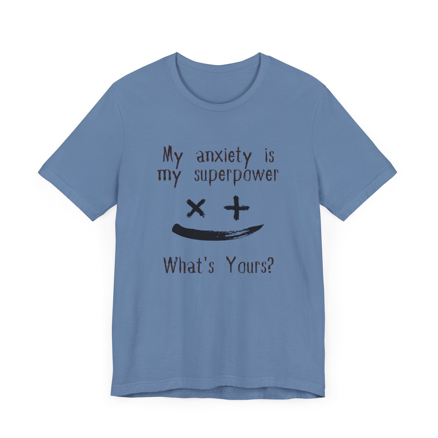 My Anxiety Is My Superpower T-Shirt – Funny Mental Health Graphic Tee