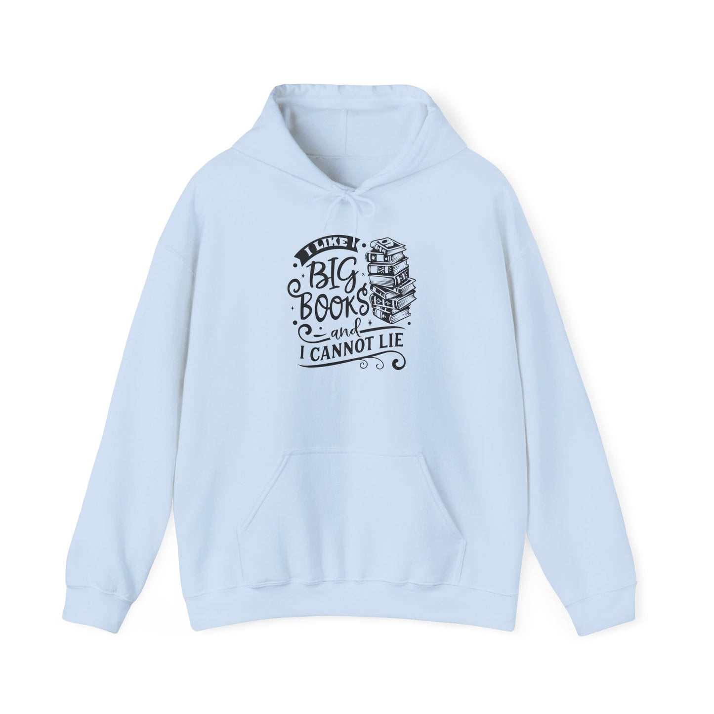 I Like Big Books and I Cannot Lie Hoodie – Cozy Funny Sweatshirt for Bibliophiles and Bookworms