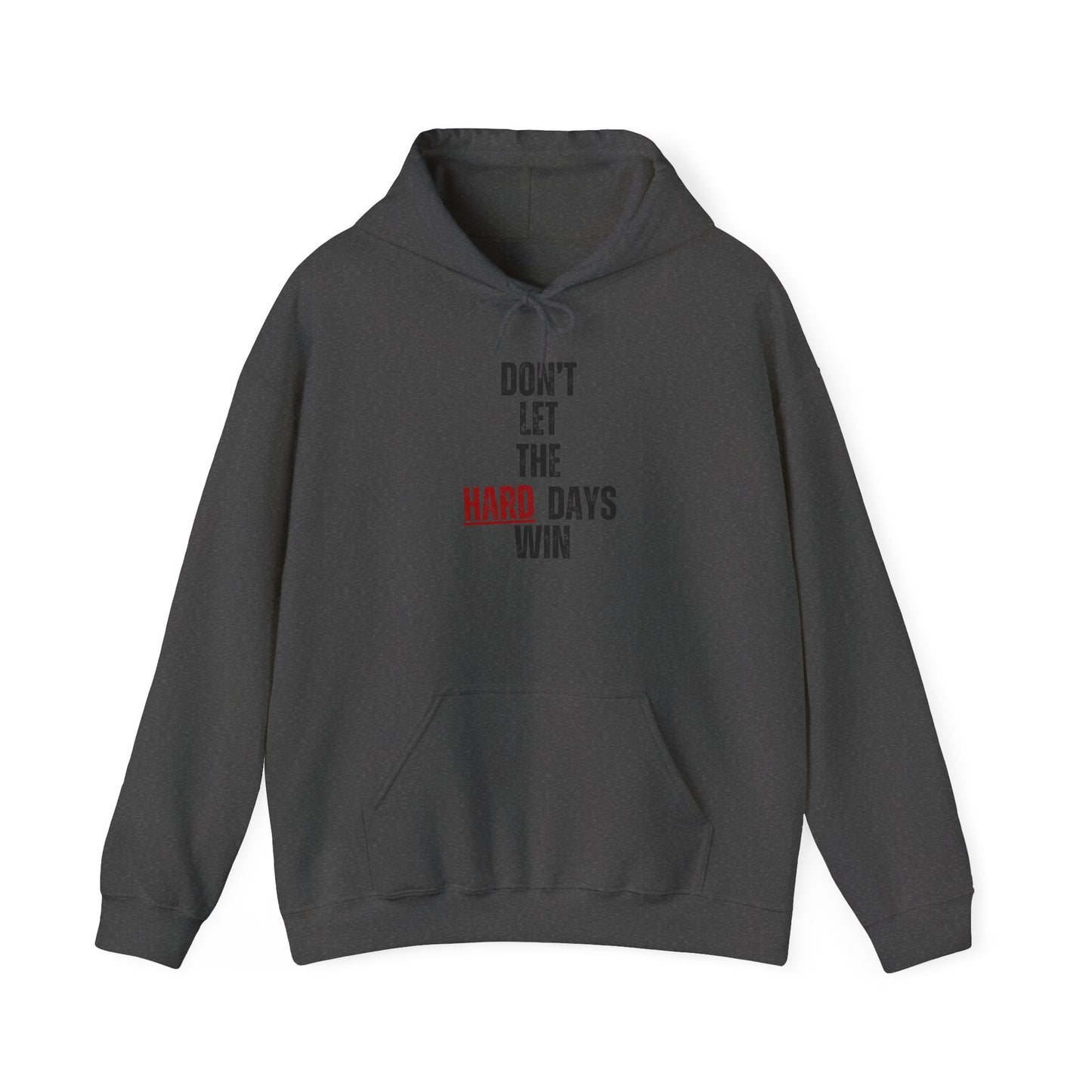 Don’t Let the Hard Days Win Hoodie – Inspirational Mental Health Awareness Sweatshirt for Women & Men